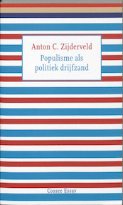 Populisme als politiek drijfzand - Anton C. Zijderveld (ISBN 9789059362505)