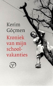 Kroniek van mijn schoolvakanties - Kerim Göçmen (ISBN 9789028280823)
