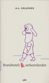 Brandnetels & verkeersborden - A.L. Snijders (ISBN 9789072603920)