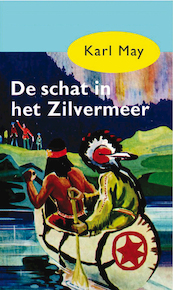 De schat in het Zilvermeer - Karl May (ISBN 9789031500079)