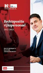 Rechtspositie Rijkspersoneel 2012-2013 - B.J. Reit-Royter, H. Reit (ISBN 9789012577373)