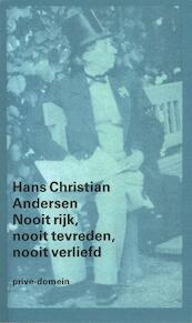 Nooit rijk, nooit tevreden, nooit verliefd - Hans Christian Andersen (ISBN 9789029500043)