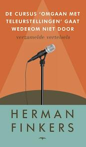 De cursus omgaan met teleurstellingen gaat wederom - Herman Finkers (ISBN 9789400403147)
