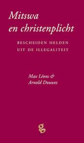Mitswa en christenplicht - Max Leons, Arnold Douwes, Gert Jan de Vries (ISBN 9789491363252)