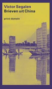 Brieven uit China - Victor Segalen (ISBN 9789029538084)