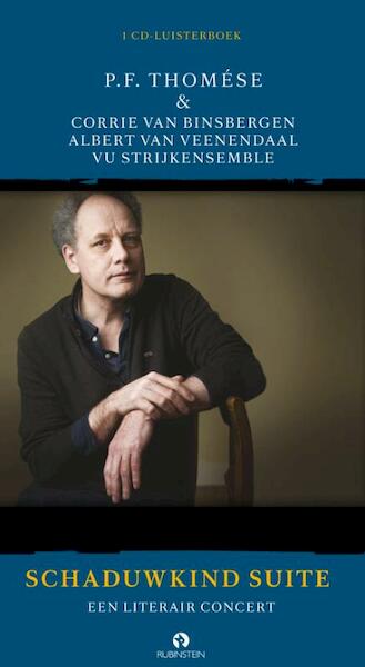 Schaduwkind suite - P.F. Thomése, Corrie van Binsbergen, Albert van Veenendaal (ISBN 9789047617433)