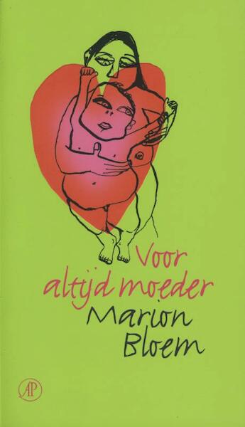 Voor altijd moeder - Marion Bloem (ISBN 9789029580540)