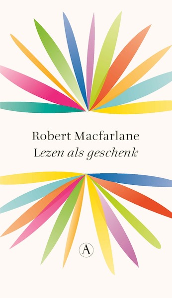 Lezen als geschenk - Robert Macfarlane (ISBN 9789025310196)