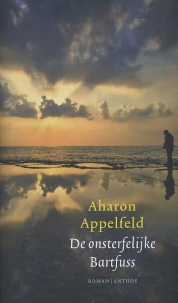 De onsterfelijke Bartfuss - Aharon Appelfeld (ISBN 9789041421487)