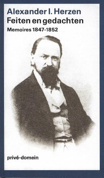 Feiten en gedachten memoires 1847-1852 - Alexander I. Herzen (ISBN 9789029519441)
