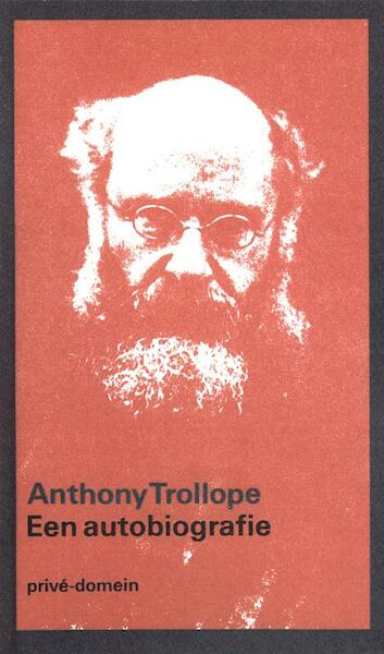 Een autobiografie - Anthony Trollope (ISBN 9789029549400)