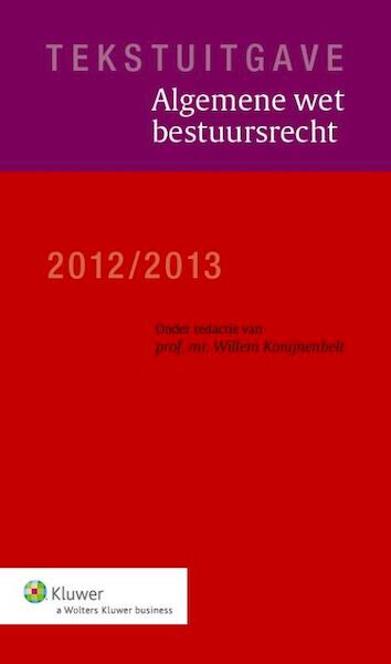 Tekstuitgave algemene wet bestuursrecht 2012 - (ISBN 9789013102888)