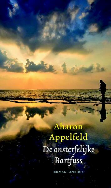 De onsterfelijke Bartfuss - Aharon Appelfeld (ISBN 9789041425072)
