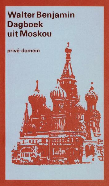 Dagboek uit Moskou - Walter Benjamin (ISBN 9789029502030)
