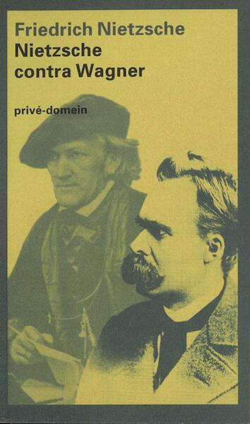 Nietzsche contra Wagner - Friedrich Nietzsche (ISBN 9789029531788)
