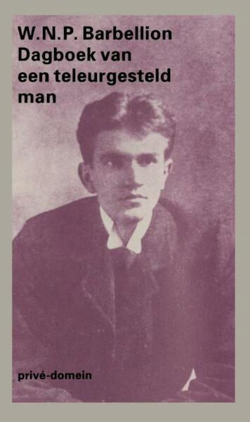 Dagboek van een teleurgesteld man - W.N.P. Barbellion (ISBN 9789029501576)