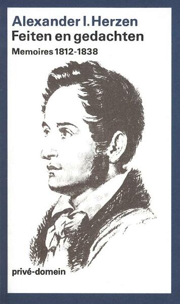 Feiten en gedachten memoires 1812-38 - Alexander I. Herzen (ISBN 9789029519427)