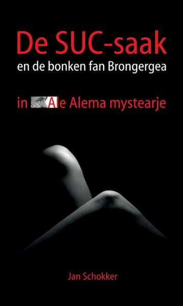 De SUC-saak en de bonken fan Brongergea - Jan Schokker (ISBN 9789089542915)