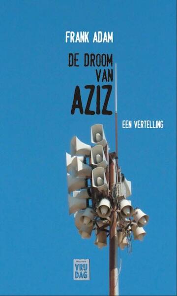 De droom van Aziz - Frank Adam (ISBN 9789460011825)