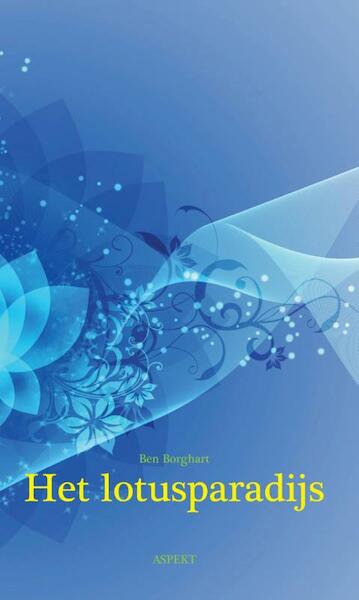 Het Lotusparadijs - Ben Borghart (ISBN 9789461534422)