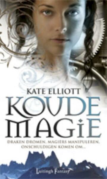 Koude Magie - Katrina Elliott, Kate Elliott (ISBN 9789024533008)