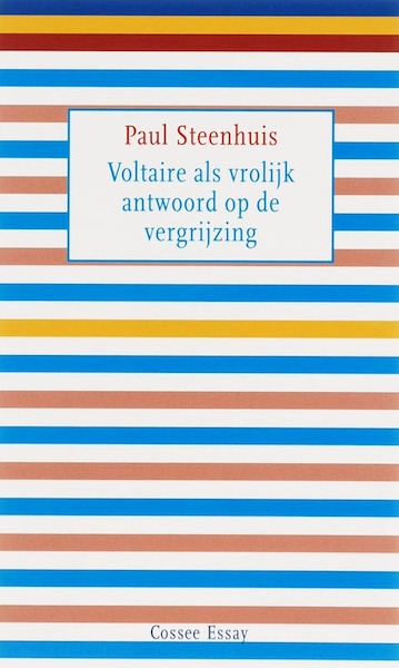 Voltaire als vrolijk antwoord op de vergrijzing - Paul Steenhuis (ISBN 9789059361386)