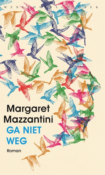 Ga niet weg - Margaret Mazzantini (ISBN 9789028442900)