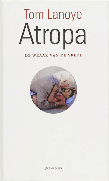 Atropa - Tom Lanoye (ISBN 9789044612134)