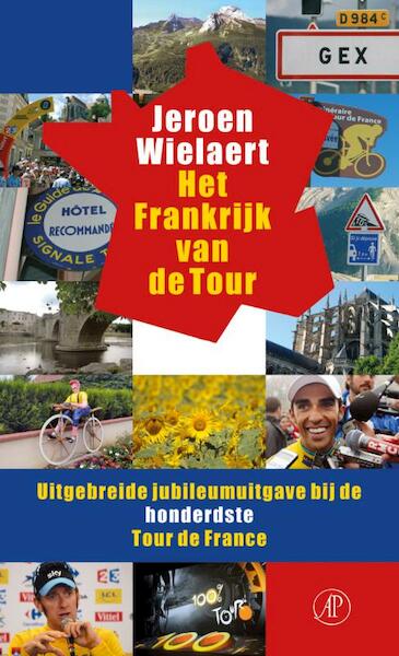 Het Frankrijk van de Tour - Jeroen Wielaert (ISBN 9789029587310)