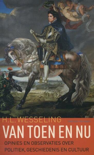 Van toen en nu - Henk Wesseling (ISBN 9789035140905)
