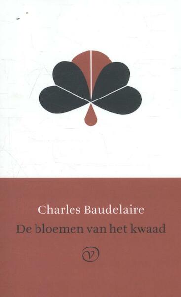 De bloemen van het kwaad - Charles Baudelaire (ISBN 9789028261693)