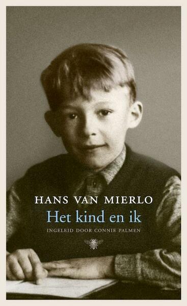 Het kind en ik - Hans van Mierlo (ISBN 9789023466796)
