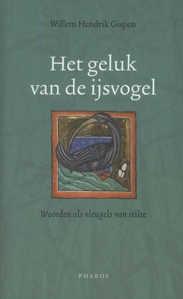 Het geluk van de ijsvogel - Willem Hendrik Gispen (ISBN 9789079399468)