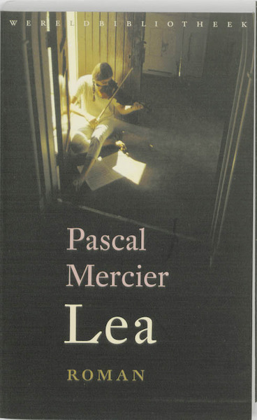 Lea - Pascal Mercier (ISBN 9789028422902)