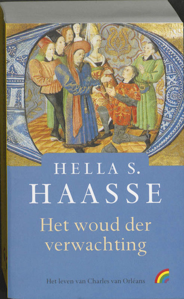 Het woud der verwachting - Hella S. Haasse, Hella Haasse (ISBN 9789041707604)
