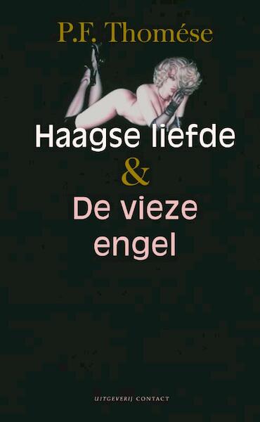 Haagse liefde & De vieze engel - P.F. Thomése (ISBN 9789025433383)
