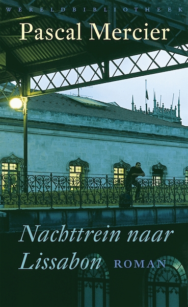 Nachttrein naar Lissabon - Pascal Mercier (ISBN 9789028441491)