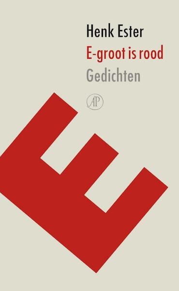 E-groot is rood - Henk Ester (ISBN 9789029504928)