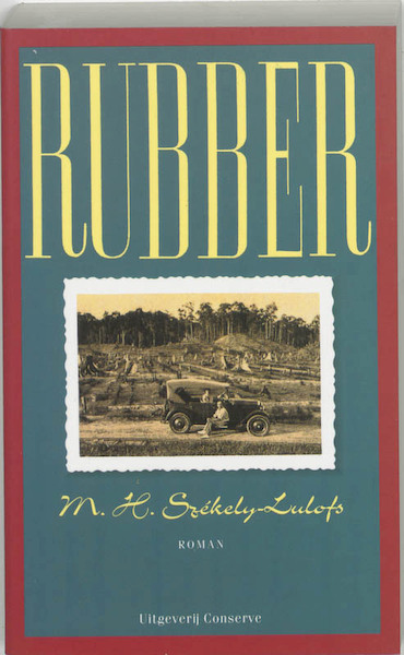 Rubber - M.H. Szèkely-Lulofs (ISBN 9789054290117)