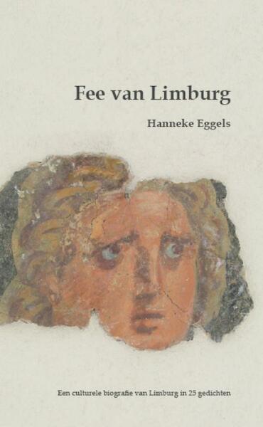 Fee van Limburg - Hanneke Eggels (ISBN 9789491206009)