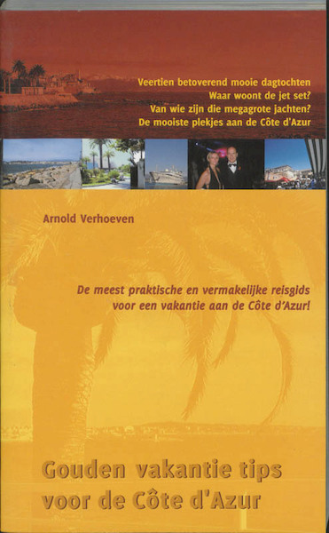 Gouden vakantie tips voor de Cote d'Azur - A. Verhoeven (ISBN 9789080659230)