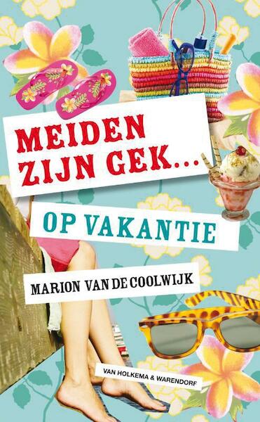 Meiden zijn gek op vakantie - Marion van de Coolwijk (ISBN 9789000321223)