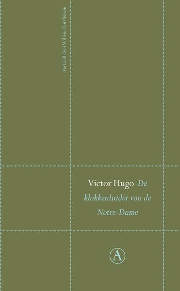 De klokkenluider van de Notre-Dame - Victor Hugo (ISBN 9789025368722)
