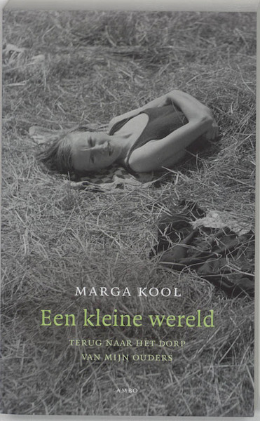Een kleine wereld - Marga Kool (ISBN 9789026319488)