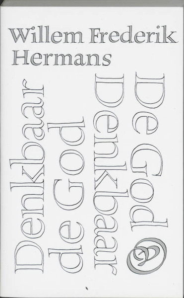 De god Denkbaar, Denkbaar de god - Willem Frederik Hermans (ISBN 9789028200739)