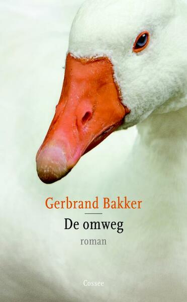 De omweg - Gerbrand Bakker (ISBN 9789059363250)