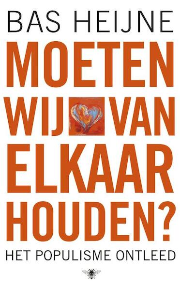 Moeten wij van elkaar houden - Bas Heijne (ISBN 9789023465928)