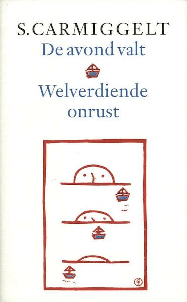 De avond valt & Welverdiende onrust - Simon Carmiggelt (ISBN 9789029581134)