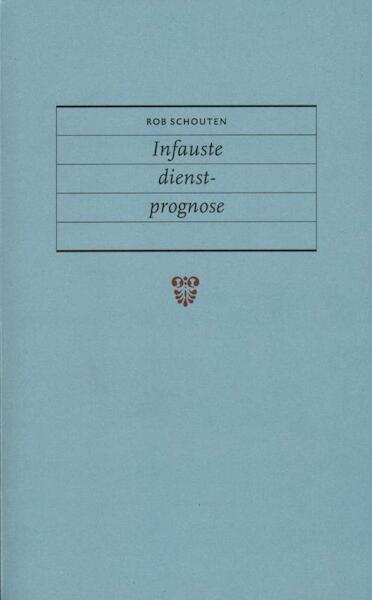 Infauste dienstprognose - Rob Schouten (ISBN 9789029582797)