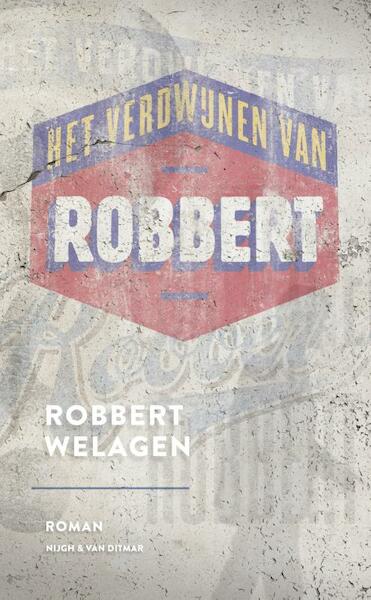 Het verdwijnen van Robbert - Robbert Welagen (ISBN 9789038896717)